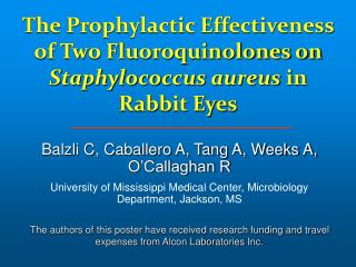 The Prophylactic Effectiveness of Two Fluoroquinolones on Staphylococcus aureus in Rabbit Eyes