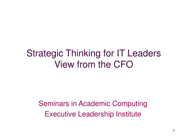 strategic thinking for it leaders view from the cfo