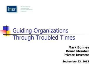 Guiding Organizations Through Troubled Times