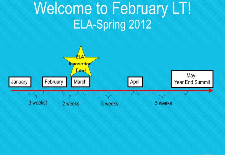 welcome to february lt ela spring 2012