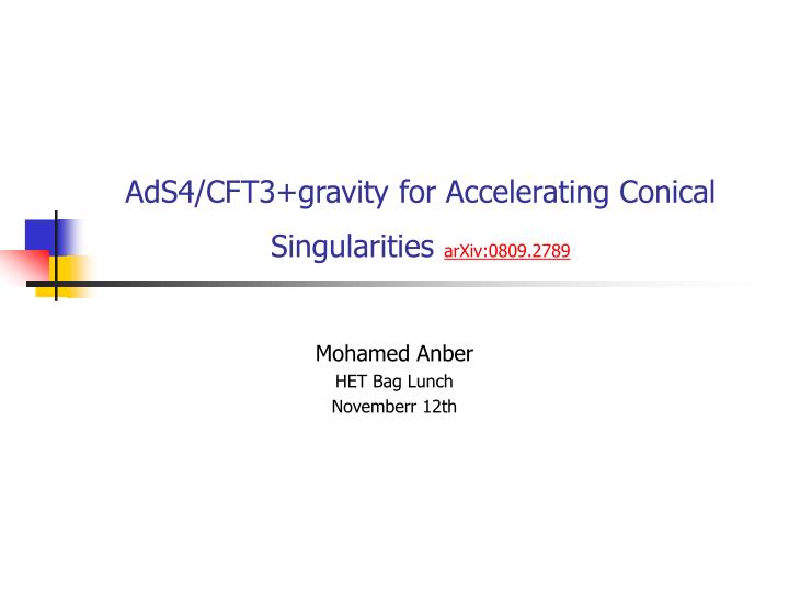 ads4 cft3 gravity for accelerating conical singularities arxiv 0809 2789
