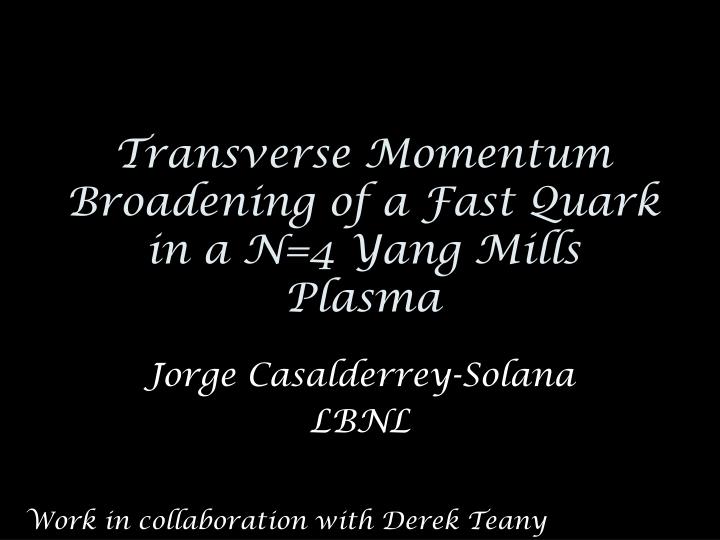 transverse momentum broadening of a fast quark in a n 4 yang mills plasma