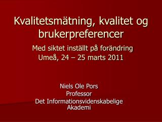 Niels Ole Pors Professor Det Informationsvidenskabelige Akademi
