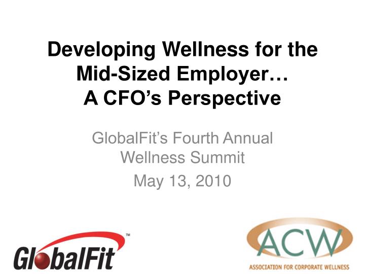 developing wellness for the mid sized employer a cfo s perspective