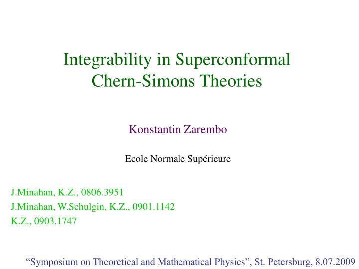 integrability in superconformal chern simons theories