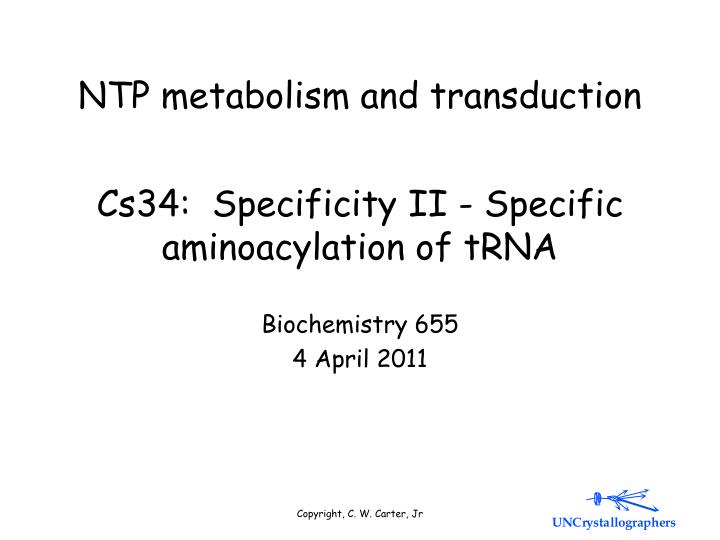 cs34 specificity ii specific aminoacylation of trna
