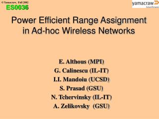 Power Efficient Range Assignment in Ad-hoc Wireless Networks