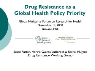 Drug Resistance as a Global Health Policy Priority