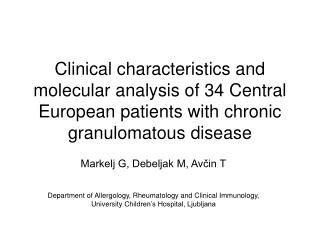 Markelj G, Debeljak M, Av?in T Department of Allergology, Rheumatology and Clinical Immunology,