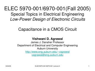 Vishwani D. Agrawal James J. Danaher Professor Department of Electrical and Computer Engineering