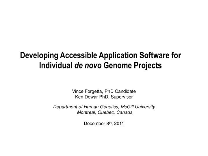 developing accessible application software for individual de novo genome projects