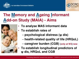 The M emory and A geing I nformant A dd-on Study (MAIA) - Aims