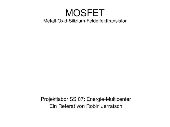 mosfet metall oxid silizium feldeffekttransistor