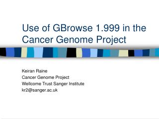 Use of GBrowse 1.999 in the Cancer Genome Project