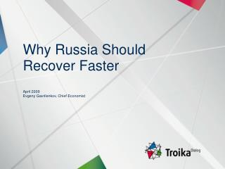 Why Russia Should Recover Faster
