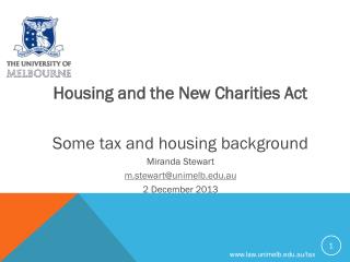 Housing and the New Charities Act Some tax and housing background Miranda Stewart