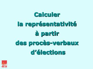 calculer la repr sentativit partir des proc s verbaux d lections