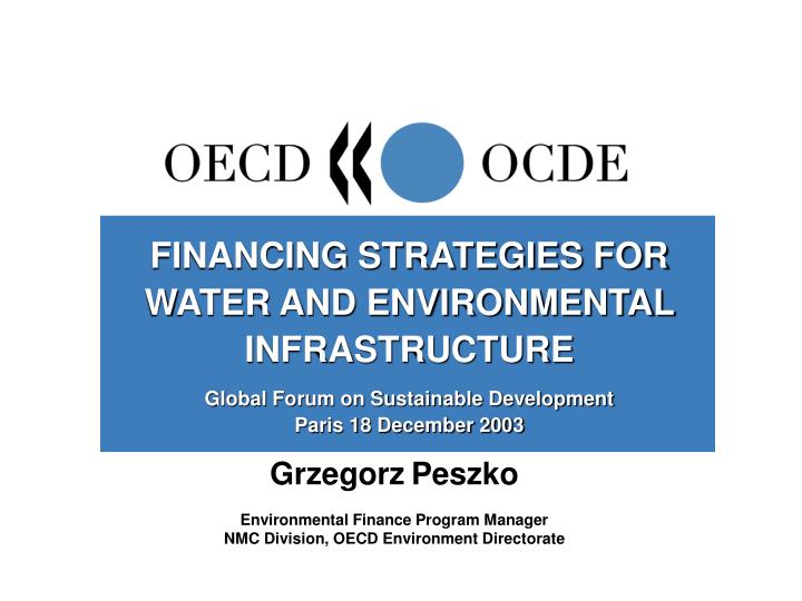 grzegorz peszko environmental finance program manager nmc division oecd environment directorate