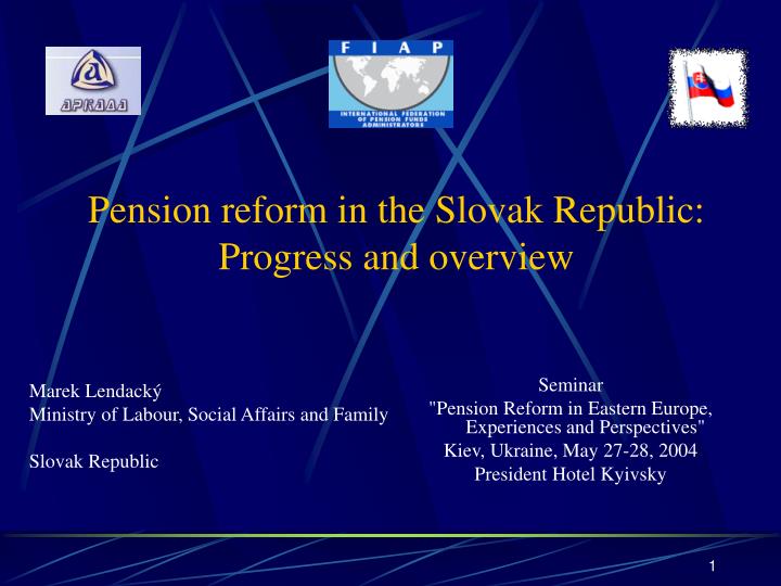 pension reform in the slovak republic progress and overview