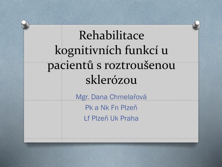 rehabilitace kognitivn ch funkc u pacient s roztrou enou skler zou