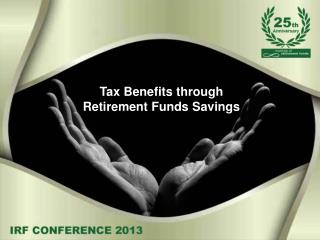 Tax Benefits through Retirement Funds Savings