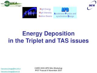 Energy Deposition in the Triplet and TAS issues