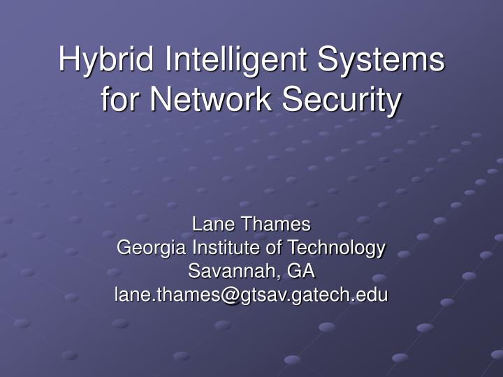 hybrid intelligent systems for network security