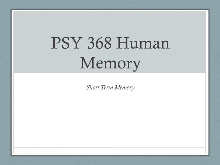 psy 368 human memory