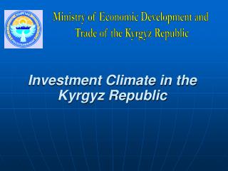 Investment Climate in the Kyrgyz Republic
