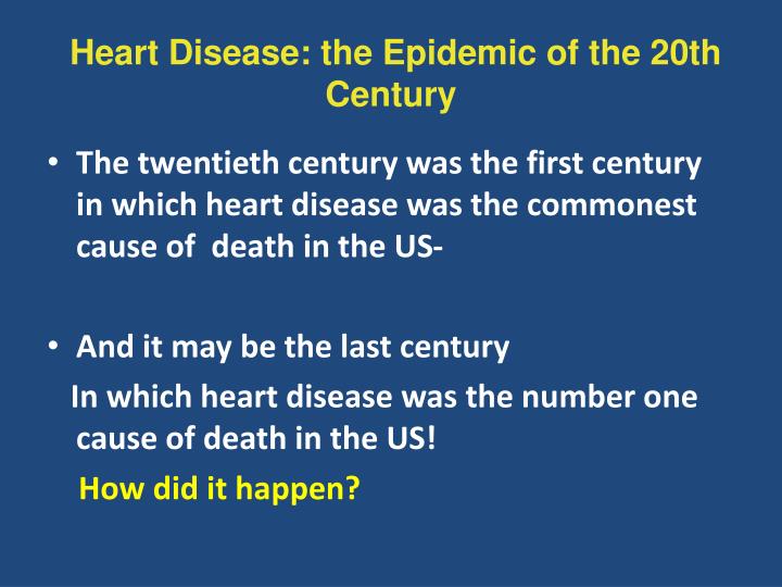 heart disease the epidemic of the 20th century