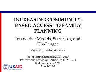 INCREASING COMMUNITY-BASED ACCESS TO FAMILY PLANNING Innovative Models, Successes, and Challenges