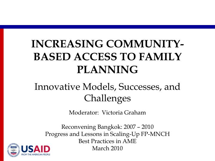 increasing community based access to family planning innovative models successes and challenges