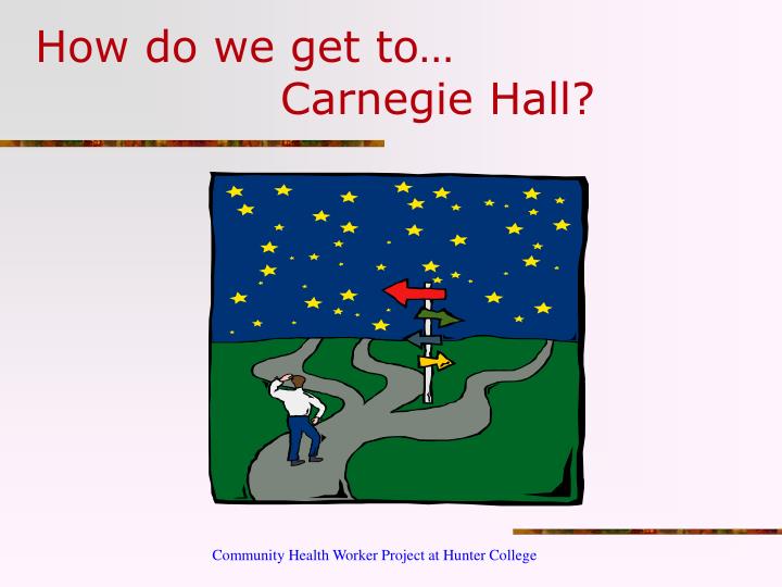 how do we get to carnegie hall