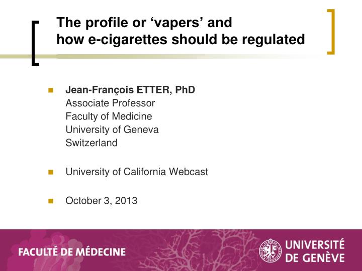 the profile or vapers and how e cigarettes should be regulated