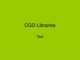 CGD Libraries