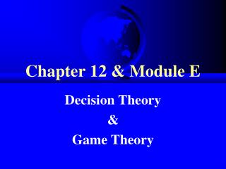 Chapter 12 &amp; Module E