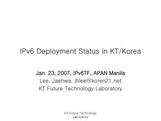 IPv6 Deployment Status in KT/Korea
