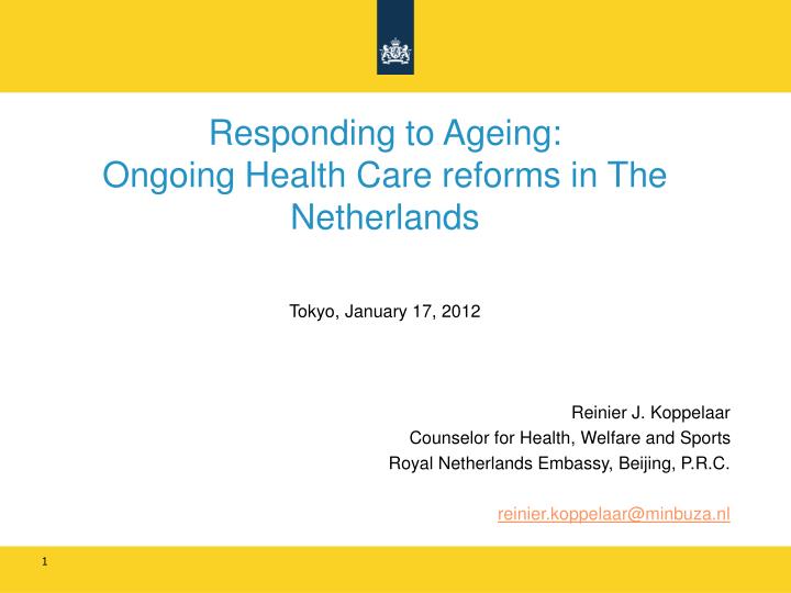responding to ageing ongoing health care reforms in the netherlands