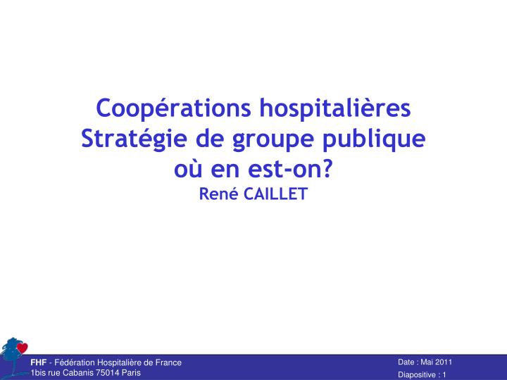 coop rations hospitali res strat gie de groupe publique o en est on ren caillet