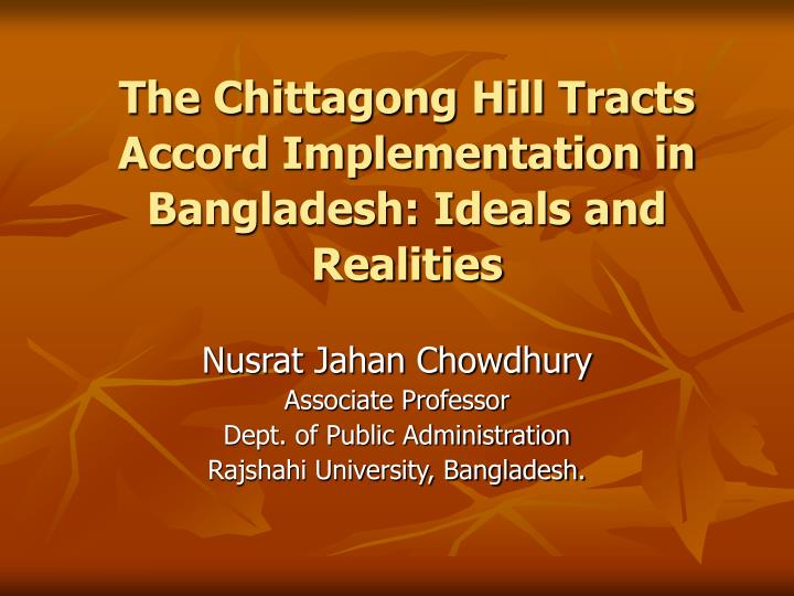 the chittagong hill tracts accord implementation in bangladesh ideals and realities