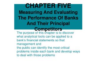 CHAPTER FIVE Measuring And Evaluating The Performance Of Banks And Their Principal Competitors