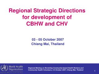 Regional Strategic Directions for development of CBHW and CHV