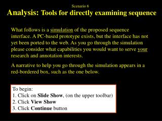 Analysis: Tools for directly examining sequence