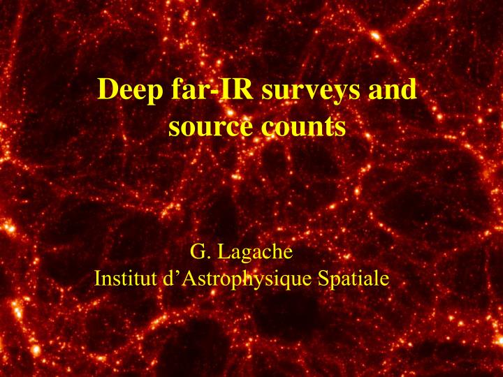 deep far ir surveys and source counts