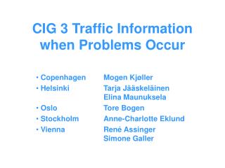 CIG 3 Traffic Information when Problems Occur