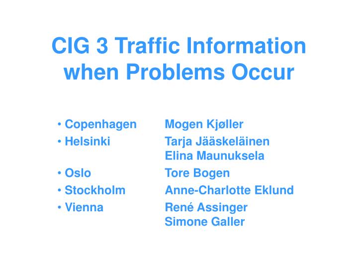 cig 3 traffic information when problems occur