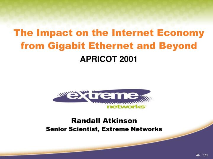 the impact on the internet economy from gigabit ethernet and beyond apricot 2001