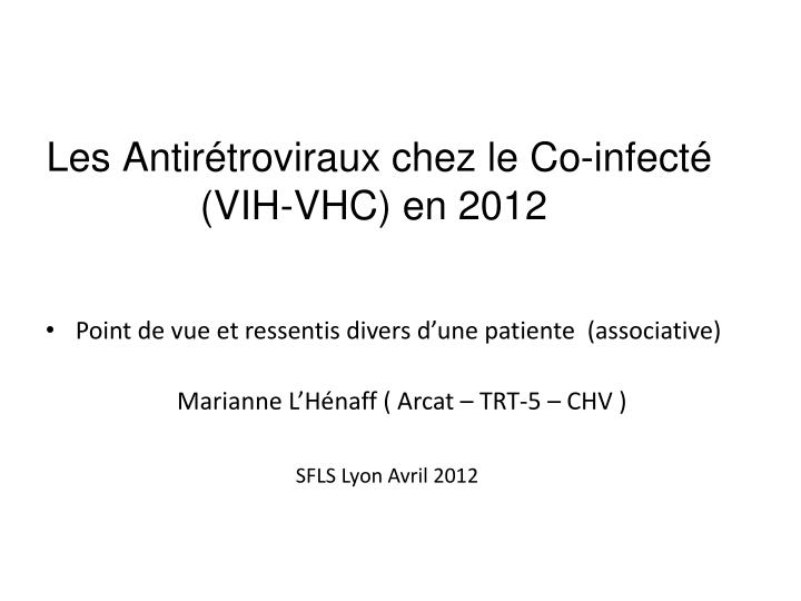 les antir troviraux chez le co infect vih vhc en 2012