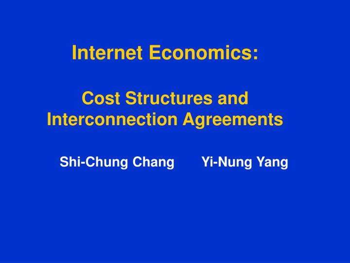 internet economics cost structures and interconnection agreements