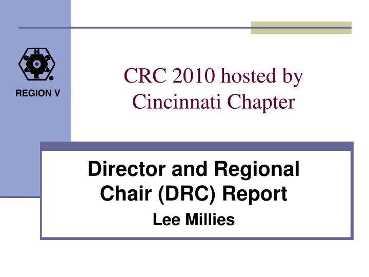 crc 2010 hosted by cincinnati chapter